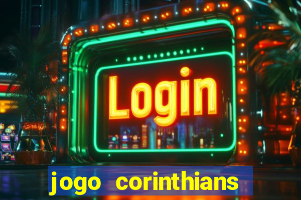 jogo corinthians hoje futemax